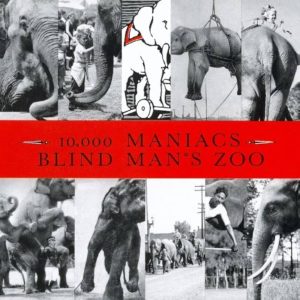 10,000 Maniacs – Blind Man’s Zoo