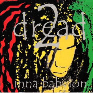 2 Dread Inna Babylon