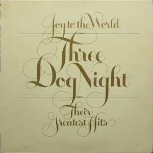 Three Dog Night – Joy To The World – Their Greatest Hits