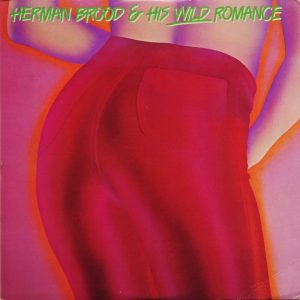 Brood , Herman & His Wild Romance – Herman Brood & His Wild Romance
