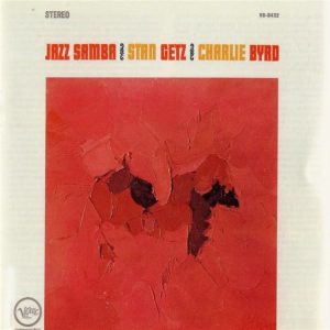 Getz, Stan / Byrd, Charlie  – Jazz Samba
