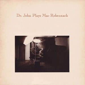 Dr. John – Dr. John Plays Mac Rebennack
