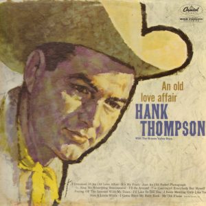 Thompson, Hank With The Brazos Valley Boys – An Old Love Affair