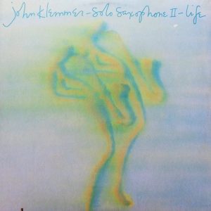 Klemmer, John  – Solo Saxophone II – Life