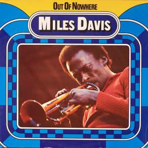 Davis, Miles – Out Of Nowhere