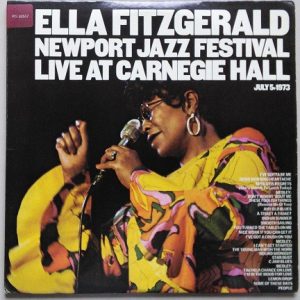 Fitzgerald, Ella  – Newport Jazz Festival Live At Carnegie Hall, July 5, 1973
