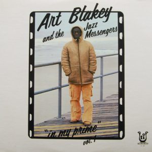 Blakey, Art And The Jazz Messengers – In My Prime Vol. 1