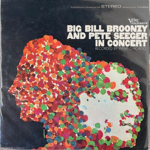 Big Bill Broonzy And Pete Seeger In Concert
