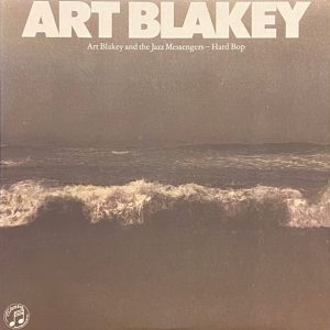 Blakey, Art And The Jazz Messengers* – Hard Bop