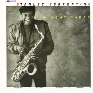 Turrentine, Stanley – Straight Ahead