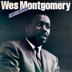 Montgomery, Wes – Groove Brothers