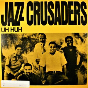 Jazz Crusaders, The – Uh Huh