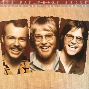 The Pat Terry Group – Heaven Ain’t All There Is