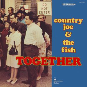 Country Joe & The Fish* – Together
