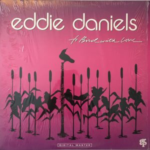 Daniels, Eddie – To Bird With Love