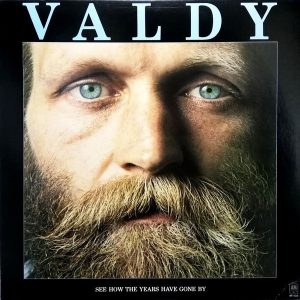 Valdy – See How The Years Have Gone By