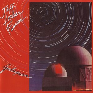 Lorber, Jeff Fusion – Galaxian