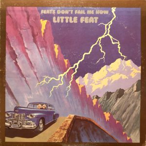 Little Feat – Feats Don’t Fail Me Now