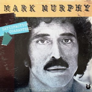 Murphy, Mark – Satisfaction Guaranteed