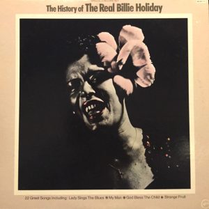 Holiday, Billie – History Of The Real Billie Holiday