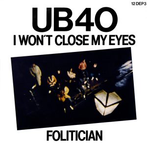UB40 – I Won’t Close My Eyes / Folitician