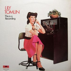 Tomlin, Lilly – This Is A Recording