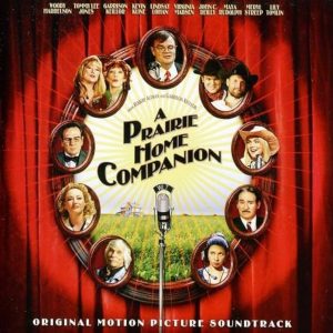 A Prairie Home Companion (Original Motion Picture Soundtrack)