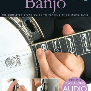 Absolute Beginners – Banjo The Complete Picture Guide to Playing the Banjo