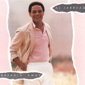 Al Jarreau – Breakin’ Away