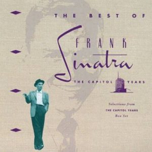 Frank Sinatra – The Best Of The Capitol Years