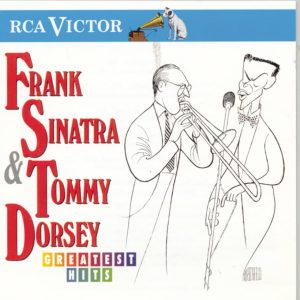 Frank Sinatra & Tommy Dorsey – Greatest Hits