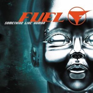 Fuel – Something Like Human