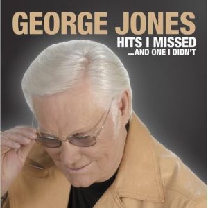 George Jones (2) – Hits I Missed…And One I Didn’t