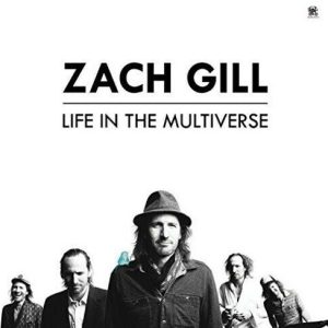 Gill, Zach – Life In The Multiverse