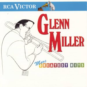Glenn Miller – More Greatest Hits