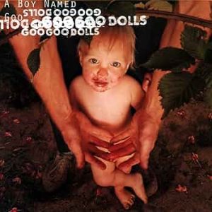 Goo Goo Dolls – A Boy Named Goo