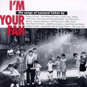 I’m Your Fan – The Songs Of Leonard Cohen By…