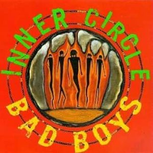 Inner Circle – Bad Boys