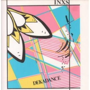 INXS – Dekadance