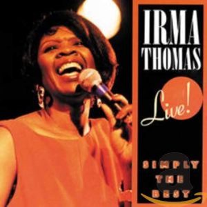 Irma Thomas – Live: Simply The Best
