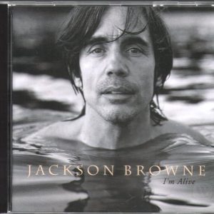 Jackson Browne – I’m Alive