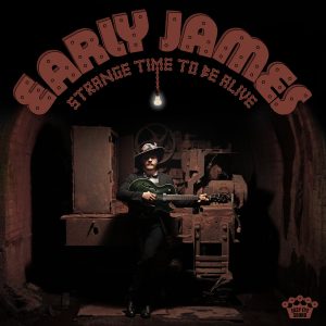 James, Early – Strange Time To Be Alive