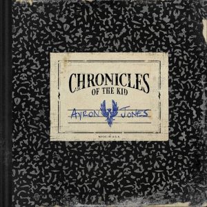 Jones, Ayron – Chronicles Of The Kid