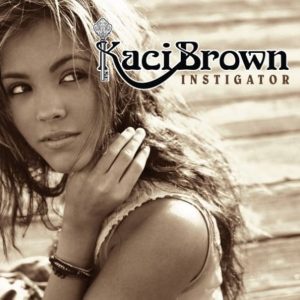 Kaci Brown – Instigator