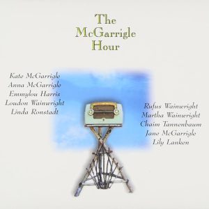 Kate & Anna McGarrigle – The McGarrigle Hour