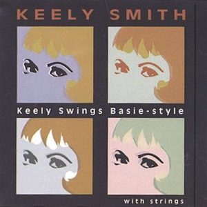 Keely Smith – Keely Swings Basie-Style With Strings