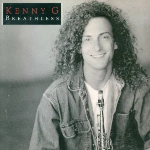 Kenny G (2) – Breathless