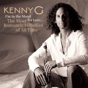 Kenny G (2) – I’m In The Mood For Love… The Most Romantic Melodies Of All Time