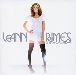 LeAnn Rimes – Whatever We Wanna