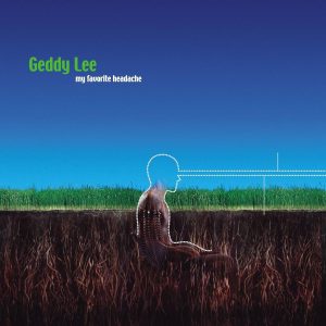 Lee, Geddy – My Favourite Headache